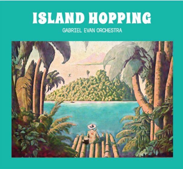 Island Hopping by Gabriel Evan Orchestra