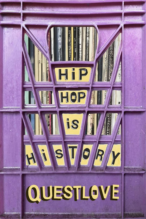 Hip Hop is History by Questlove