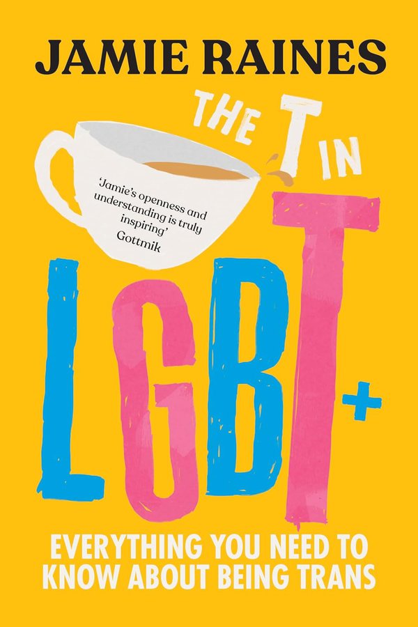 The T in LGBTQ+ by Jamie Raines