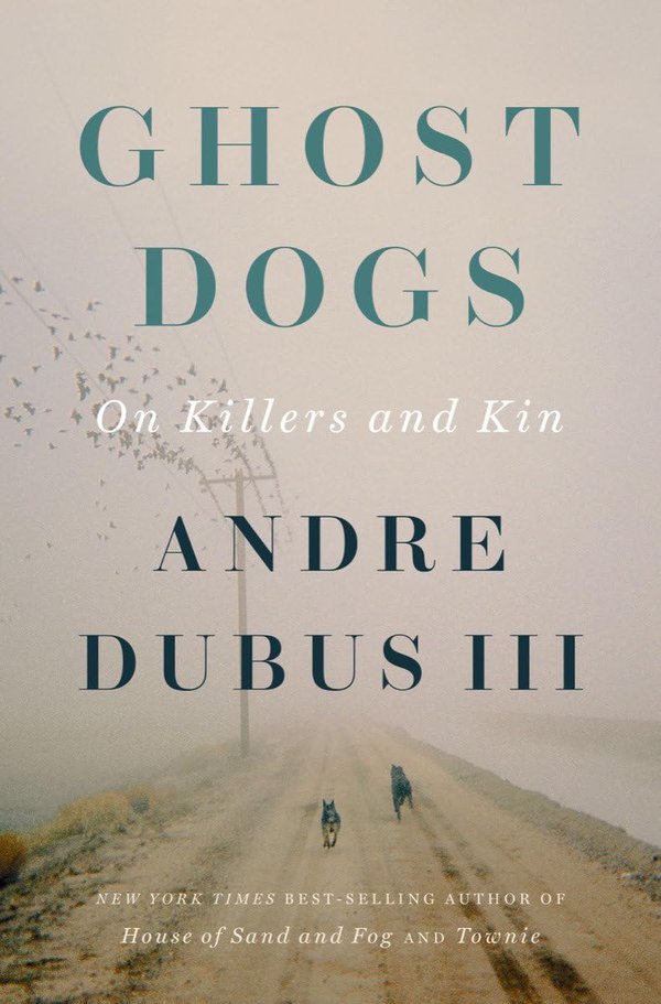 Ghost Dogs by Andre Dubus