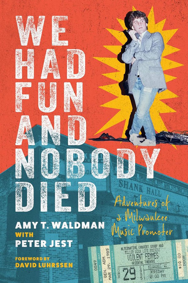 We Had Fun and Nobody Died by Amy Waldman