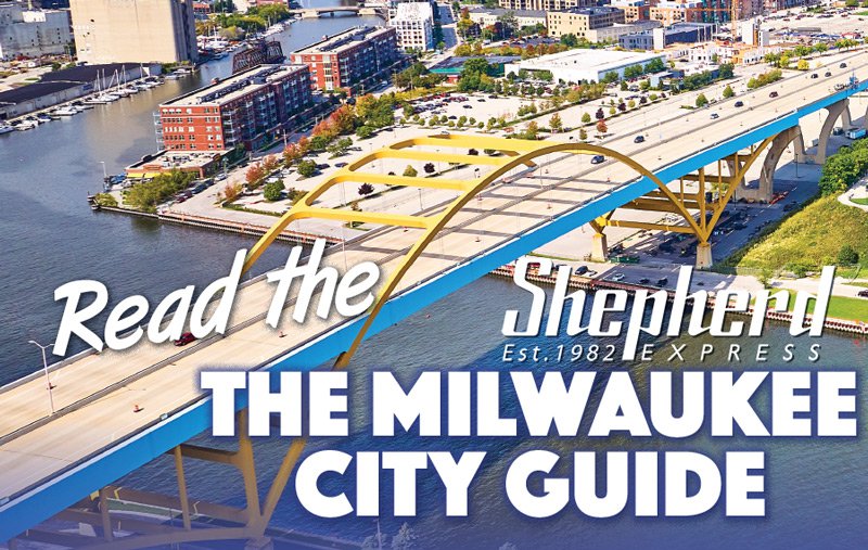Shepherd Express Milwaukee City Guide 2024
