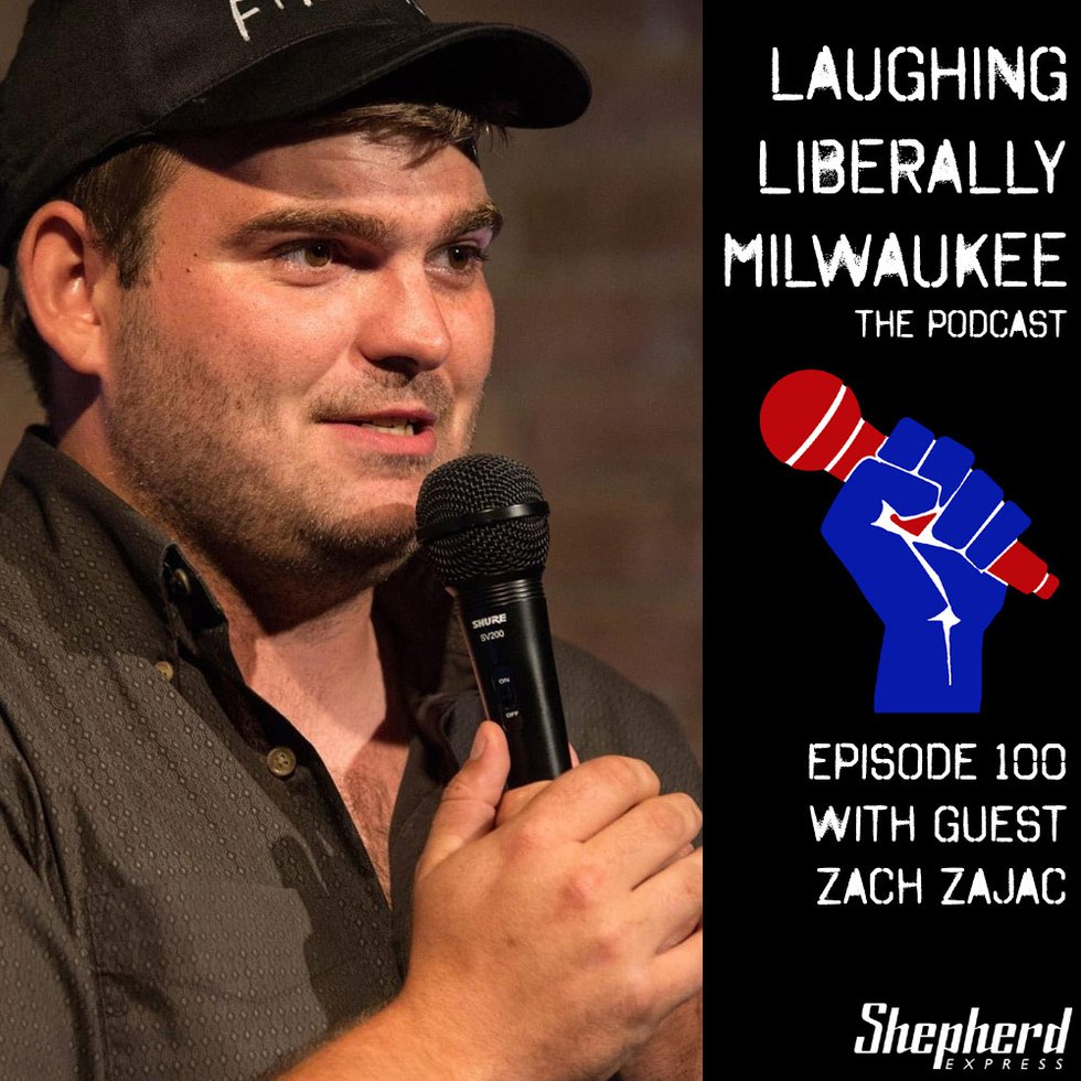 Laughing Liberally Milwaukee Episode 100: Zach Zajac