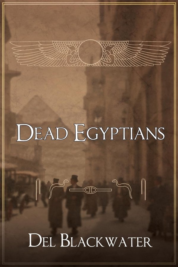 Dead Egyptians by Del Blackwater