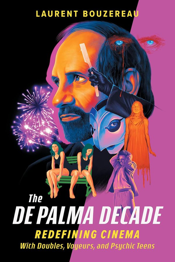 The De Palma Decade by Laurent Bouzereau