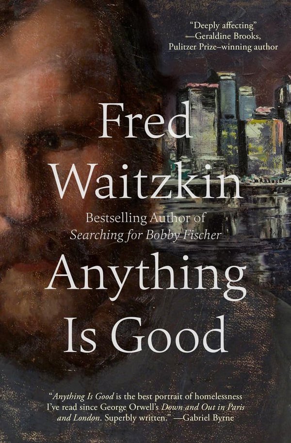 Anything is Good by Fred Waitzkin