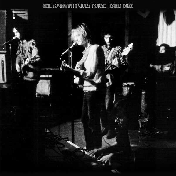 Early Daze by Neil Young with Crazy Horse