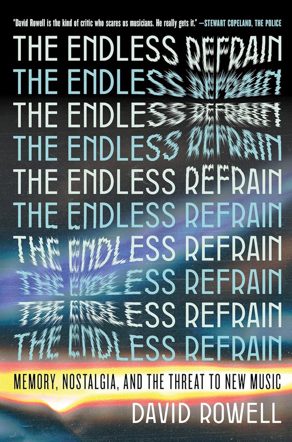 The Endless Refrain by David Rowell