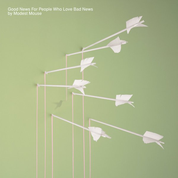 Good News For People Who Love Bad News by Modest Mouse