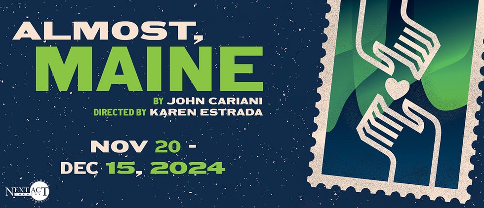 Next Act's Almost, Maine