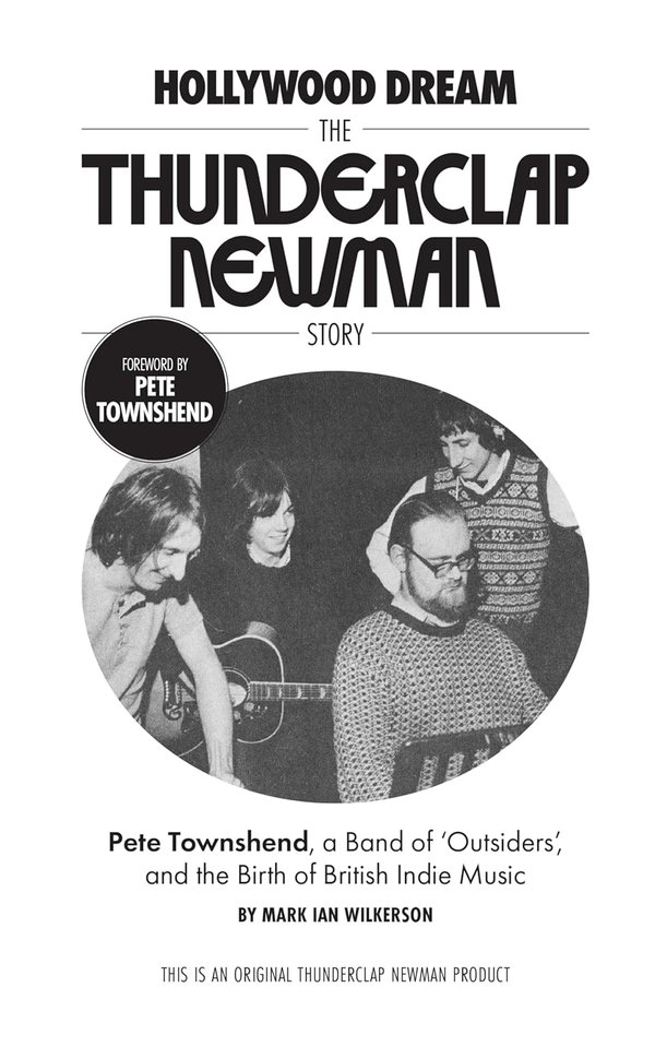 Hollywood Dream: The Thunderclap Newman Story by Mark Ian Wilkerson